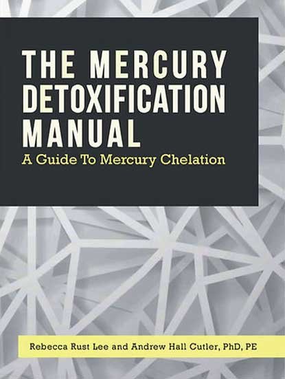 The Mercury Detoxification Manual